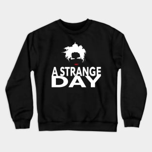 A Strange Day The Cure Crewneck Sweatshirt